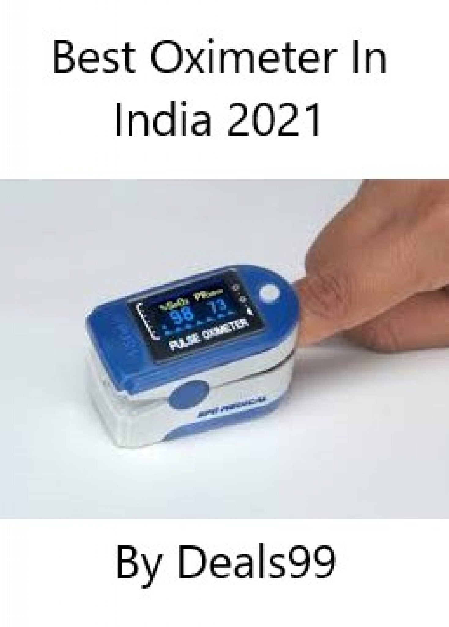 Best pulse Oximeter in india Get accuracy for oxygen level Deals99